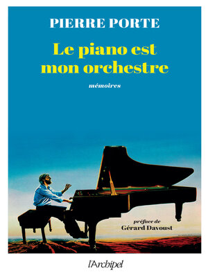 cover image of Le piano est mon orchestre